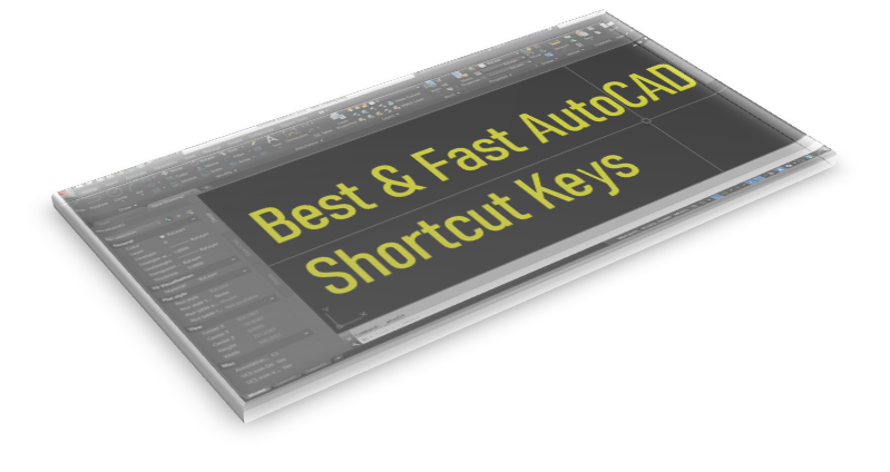 Best & Fast AutoCAD Shortcut Keys